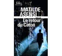 Matilde Asensi – Le retour du Caton – Une enquête d'Ottavia Salina – Gallimard