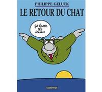 Le retour du Chat Philippe Geluck (Auteur), Philippe Geluck (Dessinateur), Philippe Geluck (Scénario)