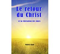Le retour du Christ et la libération des âmes
