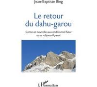 Le retour du dahu-garou Jean-Baptiste Bing (Auteur)