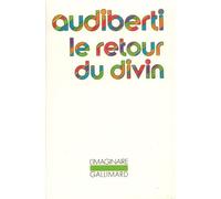 Jacques Audiberti – Le Retour du divin – Livre – Gallimard
