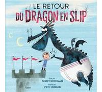 Le Retour du dragon en slip NE Scott Rothman (Auteur), Pete Oswald (Illustration)