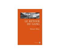 Le retour du gang - Edward Abbey - Gallmeister - broché - Essai