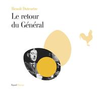 Le Retour du Général - Benoît Duteurtre - Fayard - broché - Roman