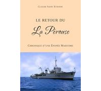 Le Retour du La Pérouse: Chronique d’une Épopée Maritime