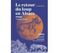 Le retour du loup en alsace - Thomas Pfeiffer - La Nuee Bleue - broché - Essai