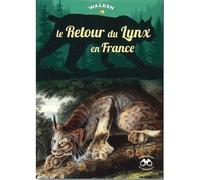 Le retour du Lynx en France - Collectif - Walden - broché - Document jeunesse