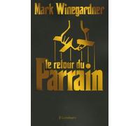 Le Retour du parrain Mark Winegardner (Auteur)