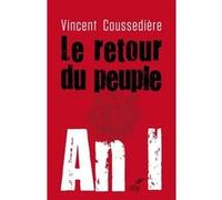 Le retour du peuple. an i Vincent Coussediere (Auteur)