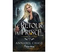Le Retour du prince L'Empire de la nuit - T01 - Annabel Chase - Alter Real - broché - Roman