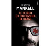 Le Retour du professeur de danse - Henning Mankell - Points - Poche - Roman