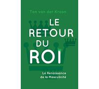 Le Retour du Roi: La Renaissance de Masculinité