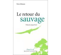 Le retour du sauvage - Pierre Athanaze - Buchet-Chastel - broché - Essai