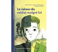 Le retour du soldat malgre lui Graine d'histoire volume 7 - Daniel Fischer - La Nuee Bleue - broché - Roman junior
