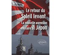 Le retour du Soleil Levant. La nouvelle ascension militaire du Japon - Edouard Pflimlin - Ellipses - broché - Essai