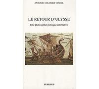 Le retour d'Ulysse: Une philisophie politique alternative