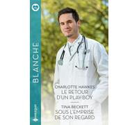 Le retour d'un play-boy - Sous l'emprise de son regard