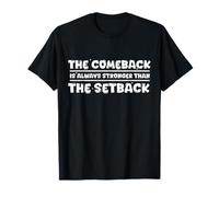 Le Retour est Toujours Plus Fort Que Le Revers T-Shirt