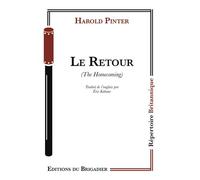 Le Retour - Harold Pinter - Du Brigadier Editions - broché - Théâtre