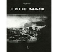 Le retour imaginaire Atiq Rahimi (Auteur)