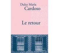 Le retour: Traduit du portugais par Dominique Nédellec