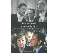 Le retrait de l'État La dispersion du pouvoir dans l'économie mondiale - Susan Strange - Temps Present - broché - Essai