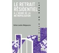 Le Retrait Résidentiel - A L'heure De La Métropolisation