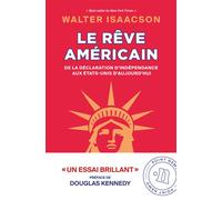 Le Rêve américain De la Déclaration d'Indépendance aux États-Unis d'aujourd'hui - Walter Isaacson - Point Nemo - broché - Essai