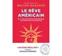 Le Rêve américain Walter Isaacson (Auteur), Douglas Kennedy (Préface)