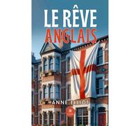 Le rêve anglais - Anne Elliot - Le Lys Bleu - broché - Roman