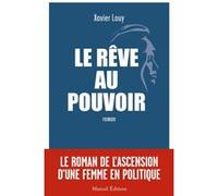 Le rêve au pouvoir Xavier Louy (Auteur)