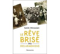Le Rêve Brisé Des Arméniens