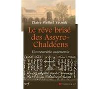 Le rêve brisé des Assyro-Chaldéens - L'introuvable autonomie