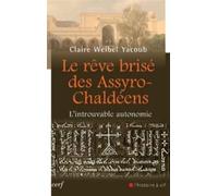 Le reve brise des assyro-chaldeens - l'introuvableautonomie L'introuvable autonomie - Claire Yacoub - Cerf - broché - Essai