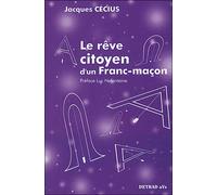 Le rêve citoyen d'un franc-maçon - JACQUES CECIUS - Detrad - broché - Essai