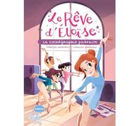 Le rêve d’Éloïse - La chorégraphie parfaite - Vanessa Canavesi - Fleurus - broché - Roman cadet
