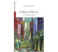 Le Rêve d'Alvaro - Eudes Labrusse - L'avant-Scene Theatre - broché - Théâtre