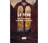 Le Rêve Dans La Littérature, La Musique Et La Science