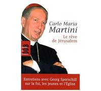 Le Rêve De Jérusalem - Conversation Avec Georg Sporschill Sur La Foi , Les Jeunes Et L'eglise