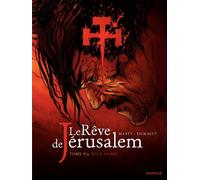 Le Rêve de Jérusalem, Tome 4 : Ecce Homo