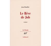 Le Rêve de Job - Jean Demelier - Gallimard - broché - Roman