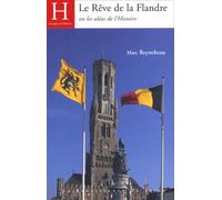 Le Rêve de la Flandre ou les Aléas de l'Histoire