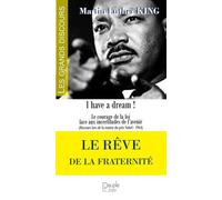 Le Rêve De La Fraternité - Le Courage De La Foi Face Aux Incertitudes De L'avenir (Discours Lors De La Remise Du Prix Nobel - 1964)