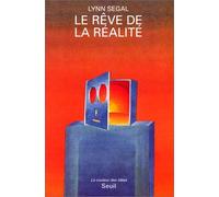 Le Rêve De La Réalité - Heinz Von Foerster Et Le Constructivisme