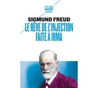 Le Rêve de l'injection faite à Irma Sigmund Freud (Auteur), Elise Pestre (Préface), Olivier Mannoni (Traduction)