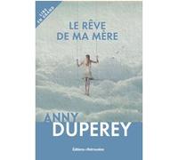 Le rêve de ma mère Anny Duperey (Auteur)
