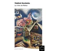Le Rêve de Makar - Vladimir Korolenko - Des Syrtes Eds - Poche - Roman