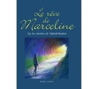 Le Reve De Marceline - Sur Les Chemins De L'alphabetisation