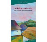 Le rêve de Maria - Cristina Plamadeala - Ginkgo Eds - broché - Roman
