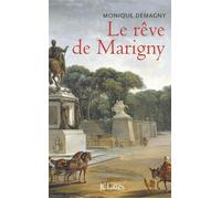 Le rêve de Marigny - Monique Demagny - Lattes - broché - Roman
